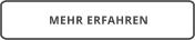 MEHR ERFAHREN