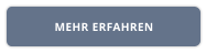 MEHR ERFAHREN