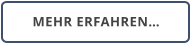 MEHR ERFAHREN…