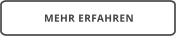 MEHR ERFAHREN