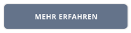 MEHR ERFAHREN