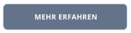 MEHR ERFAHREN
