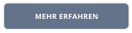 MEHR ERFAHREN