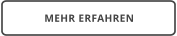 MEHR ERFAHREN