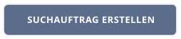 SUCHAUFTRAG ERSTELLEN