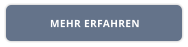 MEHR ERFAHREN