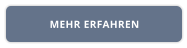 MEHR ERFAHREN