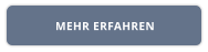 MEHR ERFAHREN