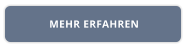 MEHR ERFAHREN