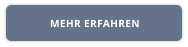 MEHR ERFAHREN