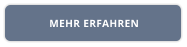 MEHR ERFAHREN