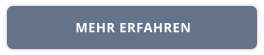MEHR ERFAHREN