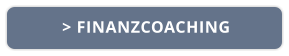 > FINANZCOACHING
