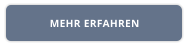 MEHR ERFAHREN