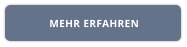 MEHR ERFAHREN