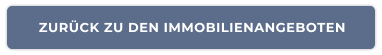ZURÜCK ZU DEN IMMOBILIENANGEBOTEN