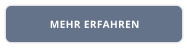 MEHR ERFAHREN