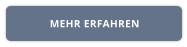 MEHR ERFAHREN