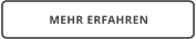 MEHR ERFAHREN