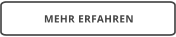 MEHR ERFAHREN