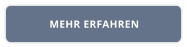 MEHR ERFAHREN