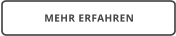 MEHR ERFAHREN