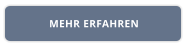 MEHR ERFAHREN