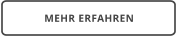 MEHR ERFAHREN