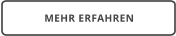 MEHR ERFAHREN