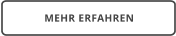 MEHR ERFAHREN