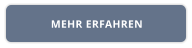 MEHR ERFAHREN