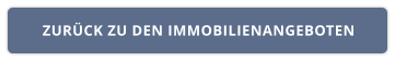 ZURÜCK ZU DEN IMMOBILIENANGEBOTEN