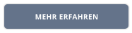 MEHR ERFAHREN