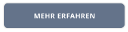 MEHR ERFAHREN