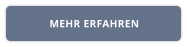 MEHR ERFAHREN
