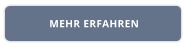 MEHR ERFAHREN