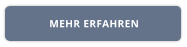 MEHR ERFAHREN