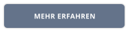 MEHR ERFAHREN