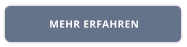 MEHR ERFAHREN