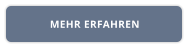 MEHR ERFAHREN