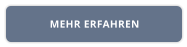 MEHR ERFAHREN