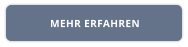 MEHR ERFAHREN