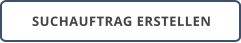 SUCHAUFTRAG ERSTELLEN