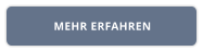 MEHR ERFAHREN